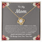 To my Mom---Love Knot Necklace