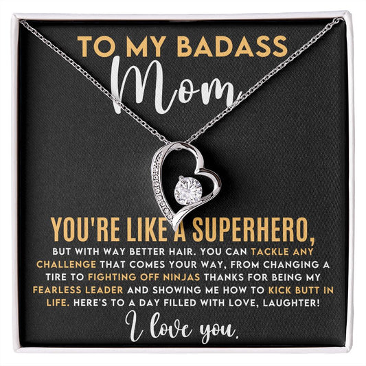 To my Badass Mom---White Gold Forever Love Necklace