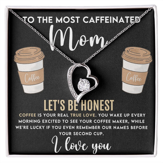 Forever Love Necklace--To the Most Caffeinated Mom