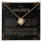 Love Knott Necklace--To My SOULMATE. Matching earrings available